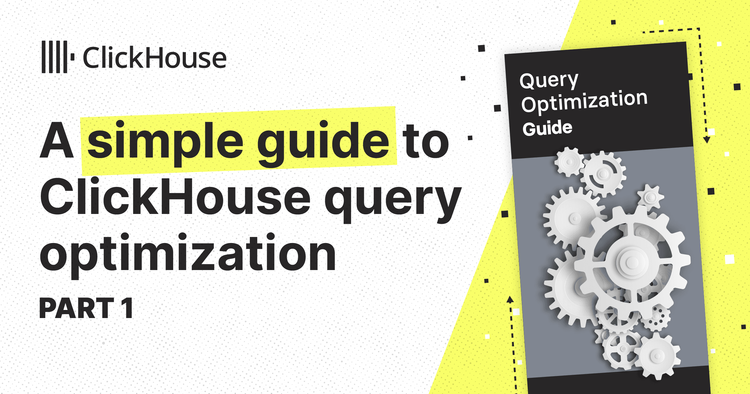 A simple guide to ClickHouse query optimization: part 1