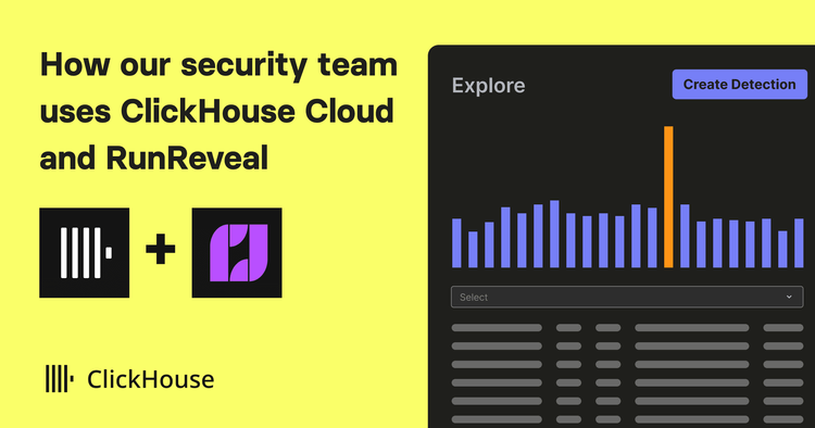 How our security team uses ClickHouse Cloud + RunReveal